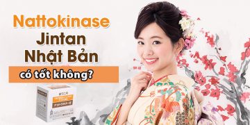 nattokinase jintan nhật bản có tốt không