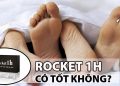 rocket 1h có tốt không