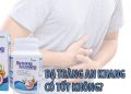 dạ tràng an khang có tốt không