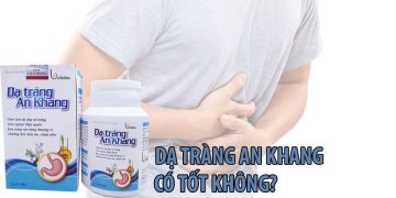dạ tràng an khang có tốt không