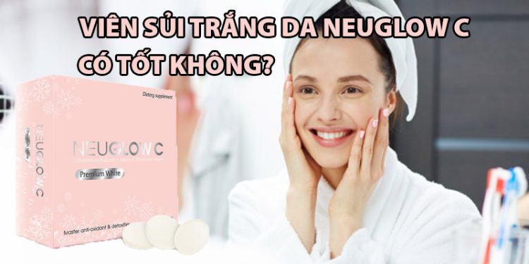 neuglow c có tốt không