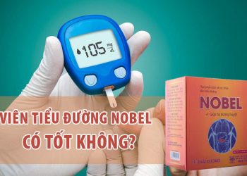 viên tiểu đường nobel có tốt không