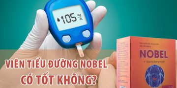 viên tiểu đường nobel có tốt không