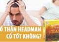 headman có tốt không