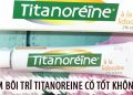 kem bôi trĩ titanoreine có tốt không