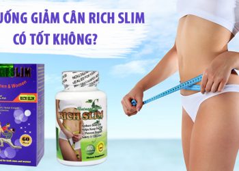 giảm cân rich slim usa có tốt không