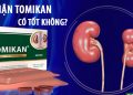 bổ thận tomikan có tốt không