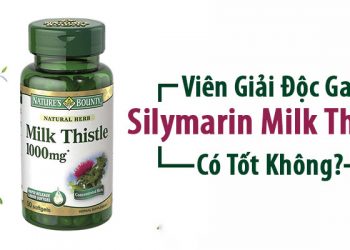 viên giải độc gan silymarin milk thistle 1000mg có tốt không