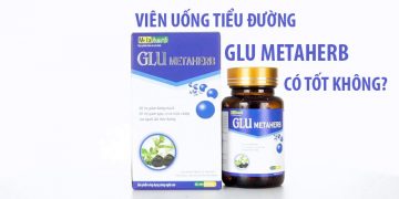 glu metaherb có tốt không