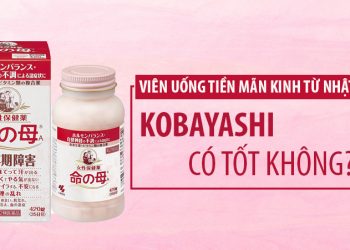 viên uống tiền mãn kinh kobayashi có tốt không