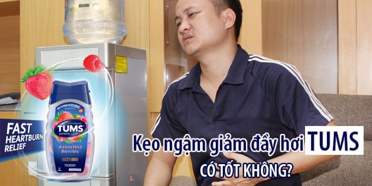 kẹo ngậm giảm đầy hơi tums có tốt không