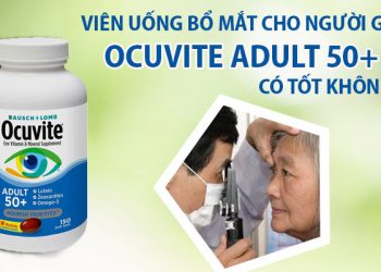 viên bổ mắt người lớn tuổi ocuvite có tốt không