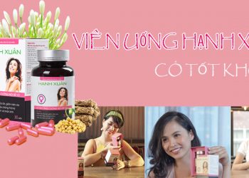 viên uống hạnh xuân có tốt không