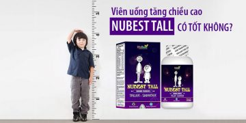 tăng chiều cao của mỹ nubest tall có tốt không