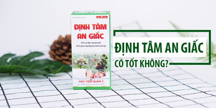 định tâm an giấc có tốt không