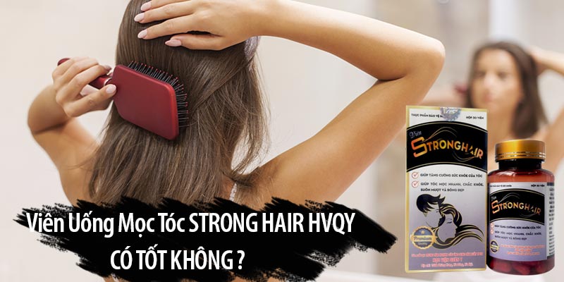 VẠCH TRẦN} Strong Hair Có Tốt Không Hay Lừa Đảo Ăn Tiền ?