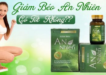 giảm béo an nhiên có tốt không