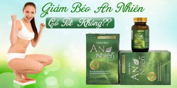 giảm béo an nhiên có tốt không