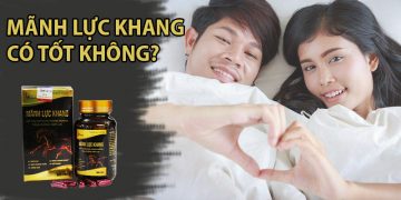 mãnh lực khang có tốt không