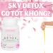 Viên Uống Thải Độc Cơ Thể Sky Detox Có Tốt Không? Giá Bao Nhiêu? Mua Ở Đâu?