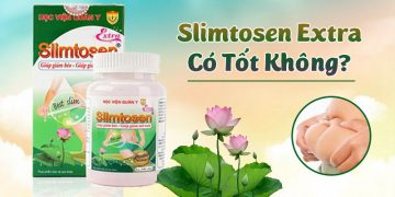 Viên Uống Giảm Cân Slimtosen Extra Có Tốt Không? Giá Bao Nhiêu? Mua Ở Đâu?