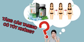 tăng cân tamino có tốt không