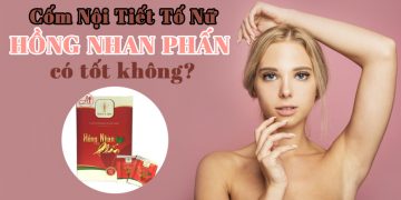 Cốm Nội Tiết Tố Nữ Hồng Nhan Phấn Có Tốt Không? Mua Ở Đâu?