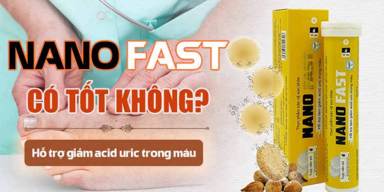 vien sui nano fast co tot khong