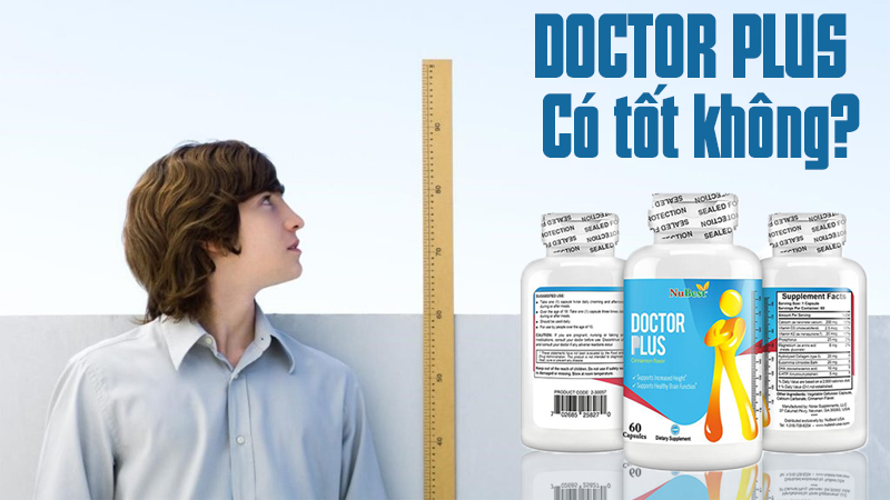 [CHI TIẾT] Viên tăng chiều cao Doctor Plus có tốt không? Có đáng mua không?