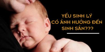yeu sinh ly co anh huong den sinh san