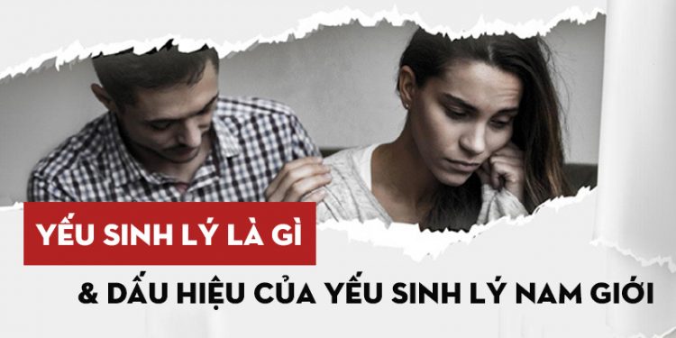 yeu sinh ly la gi