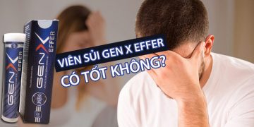viên sủi gen x có tốt không