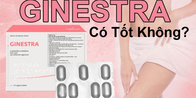 viên đặt phụ khoa ginestra có tốt không