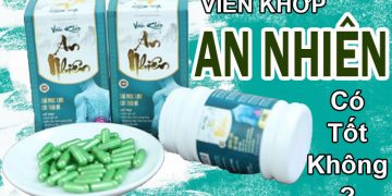 viên khớp an nhiên có tốt không