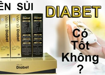 viên sủi diabet có tốt không