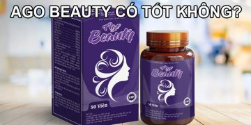 Ago Beauty Có Tốt Không? Giá Bao Nhiêu? Mua Ở Đâu?