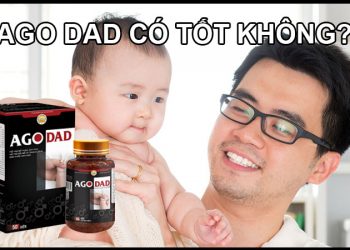 Ago Dad Có Tốt Không? Giá Bao Nhiêu? Mua Ở Đâu?