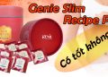 genie slim recipe plus có tốt không