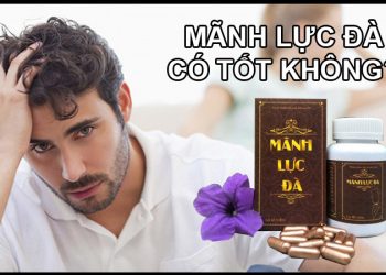 Mãnh Lực Đà Có Tốt Không? Giá Bao Nhiêu? Mua Ở Đâu?