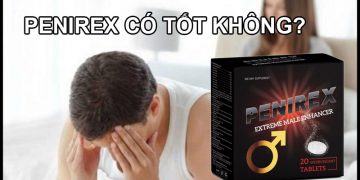 Viên Sủi Penirex Có Tốt Không? Mua Ở Đâu? Đáng Tin Hay Lừa Đảo?