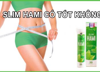 Slim Hami Có Tốt Không? Giá Bao Nhiêu? Mua Ở Đâu?