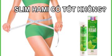 Slim Hami Có Tốt Không? Giá Bao Nhiêu? Mua Ở Đâu?