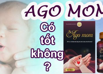 viên uống ago mom có tốt không
