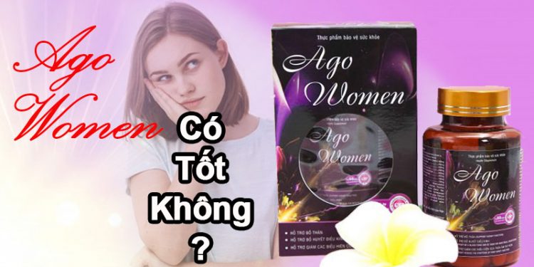 viên uống ago women có tốt không