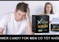 Xpower Candy For Men Có Tốt Không? Giá Bao Nhiêu? Mua Ở Đâu?