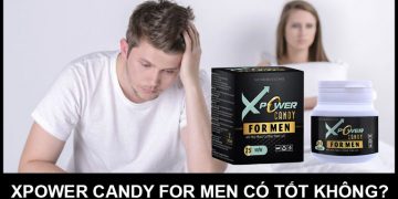 Xpower Candy For Men Có Tốt Không? Giá Bao Nhiêu? Mua Ở Đâu?