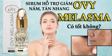 serum ovy melasma có tốt không
