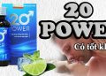 20 power có tốt không