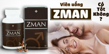 viên uống zman có tốt không