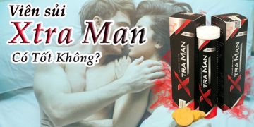 viên sủi xtra man có tốt không